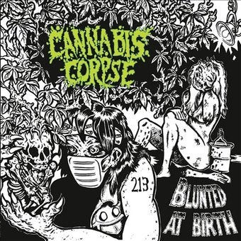 CANNABIS CORPSE - BLUNTED AT BIRTH Vinyl LP