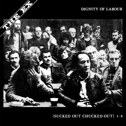 THE EX - DIGNITY OF LABOUR Vinyl LP