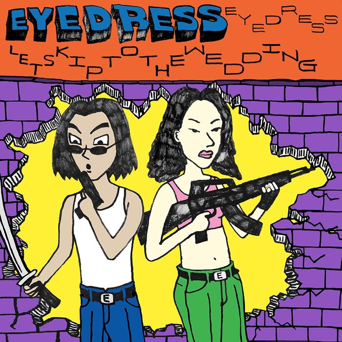 EYEDRESS - LET'S SKIP TO THE WEDDING Vinyl LP