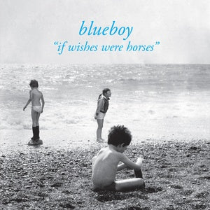 BLUEBOY - IF WISHES WERE HORSES Vinyl LP