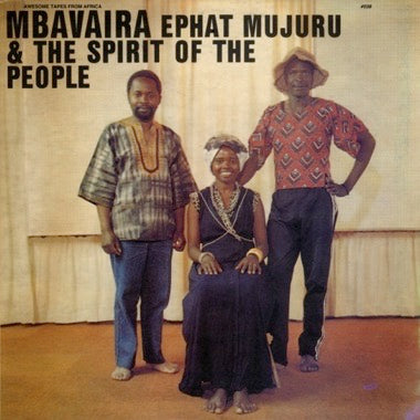 EPHAT MUJURU & THE SPIRIT OF THE PEOPLE - MBAVAIRA Vinyl LP