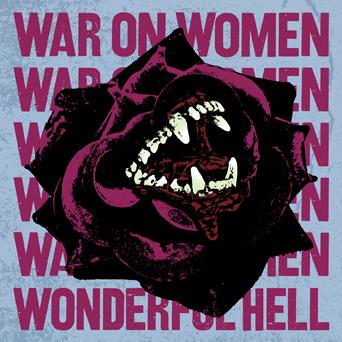 WAR ON WOMEN - WONDERFUL HELL Vinyl LP