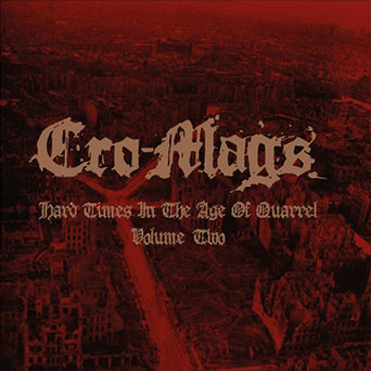 CRO-MAGS - HARD TIMES IN THE AGE OF QUARREL VOL. 2 (Colored Vinyl) LP