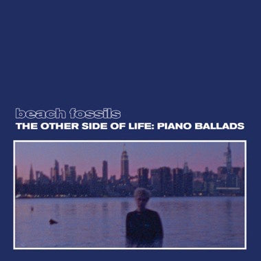 BEACH FOSSILS - THE OTHER SIDE OF LIFE: PIANO BALLADS Cassette Tape