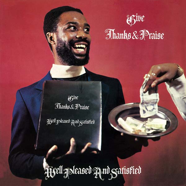 WELL PLEASED AND SATISIFED - GIVE THANKS AND PRAISE Vinyl LP