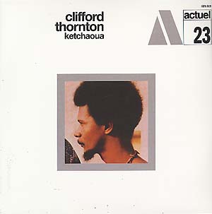 CLIFFORD THORNTON - KETCHAOUA Vinyl LP