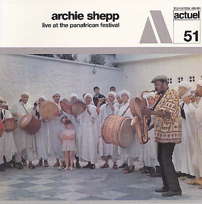 ARCHIE SHEPP - LIVE AT THE PANAFRICAN FESTIVAL Vinyl LP