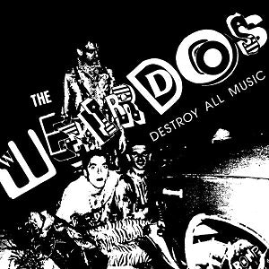 WEIRDOS,THE - DESTROY ALL MUSIC Vinyl LP