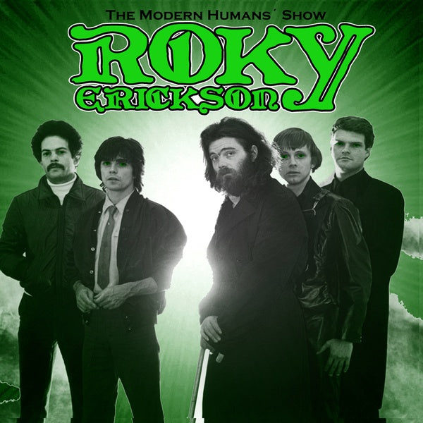 ROKY ERICKSON & THE ALIENS - THE MODERN HUMANS SHOW Vinyl LP