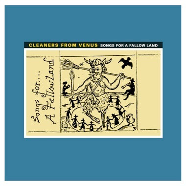 CLEANERS FROM VENUS - SONGS FOR A FALLOW LAND Vinyl LP