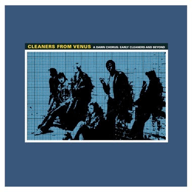 CLEANERS FROM VENUS - A DAWN CHORUS: EARLY CLEANERS AND BEYOND Vinyl LP