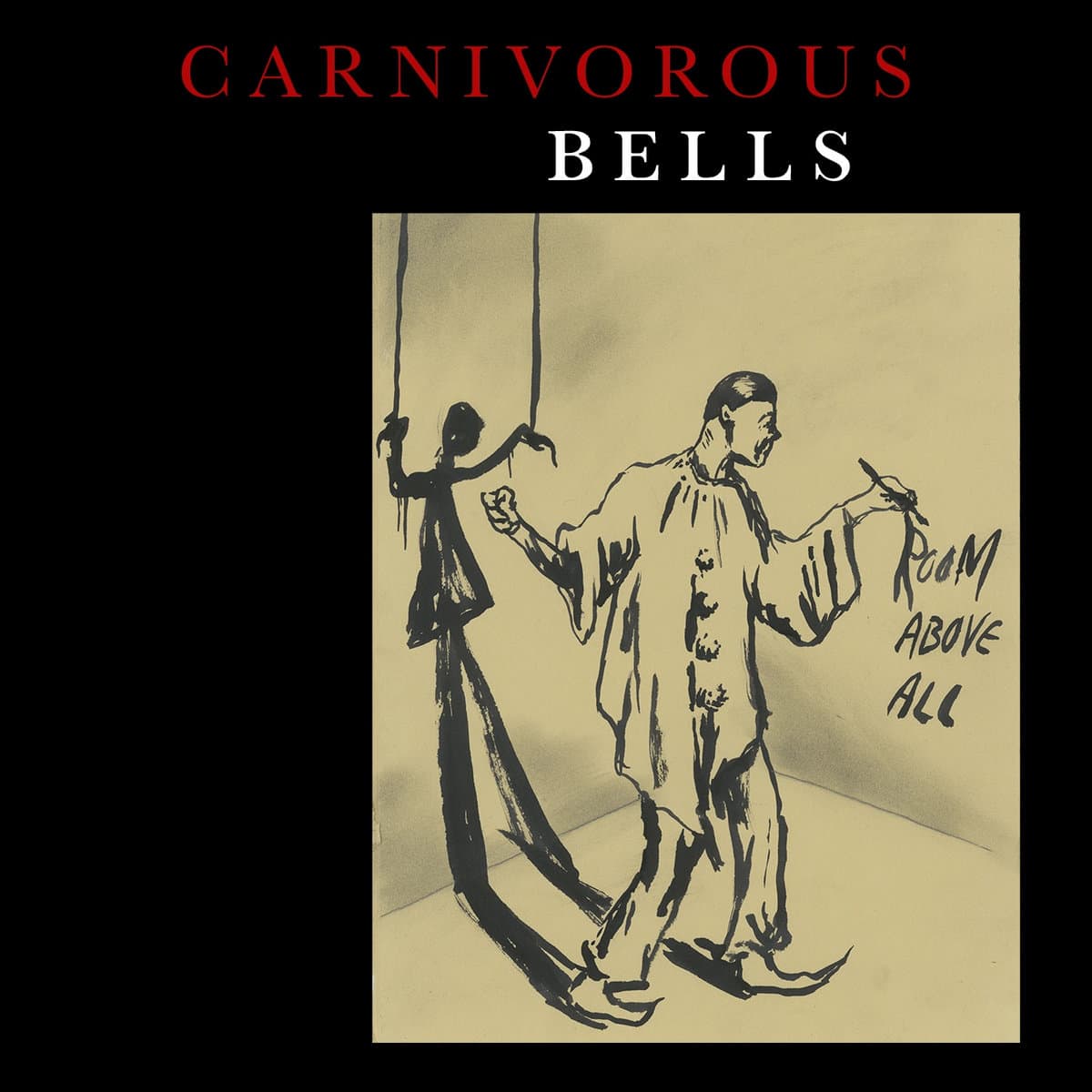 CARNIVOROUS BELLS - ROOM ABOVE ALL Vinyl LP