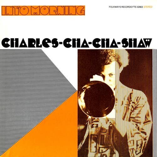 CHARLES CHA CHA SHAW - INTO MORNING Vinyl LP