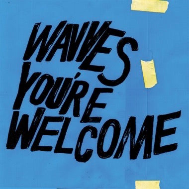 WAVVES - YOU'RE WELCOME Vinyl LP