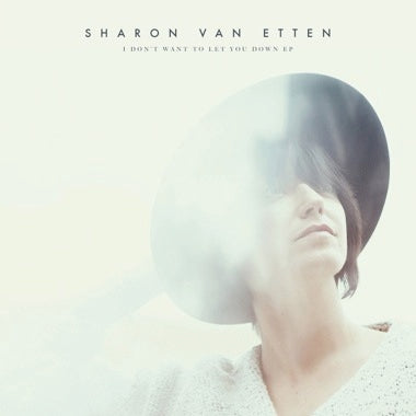 SHARON VAN ETTEN - I DON'T WANT TO LET YOU DOWN Vinyl 12"