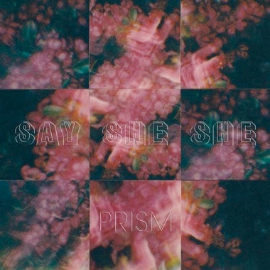 SAY SHE SHE - PRISM Vinyl LP