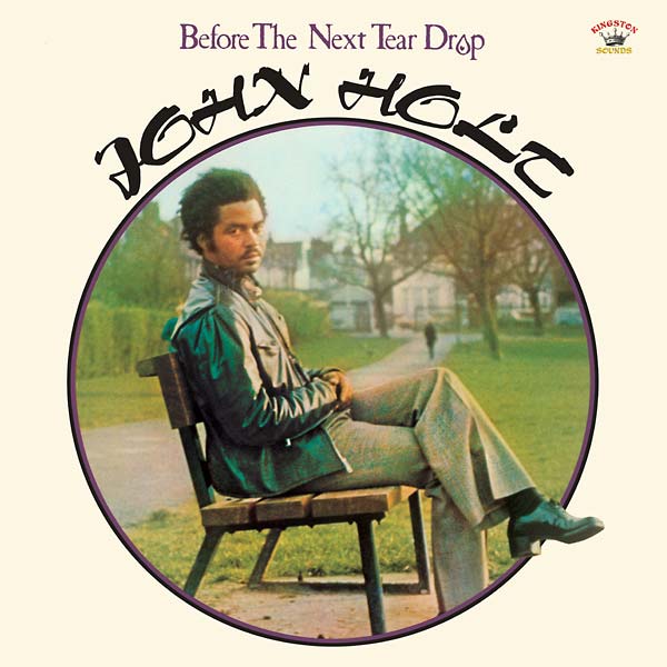 JOHN HOLT - BEFORE THE NEXT TEAR DROP Vinyl LP
