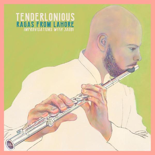 TENDERLONIOUS - RAGAS FROM LAHORE Vinyl LP