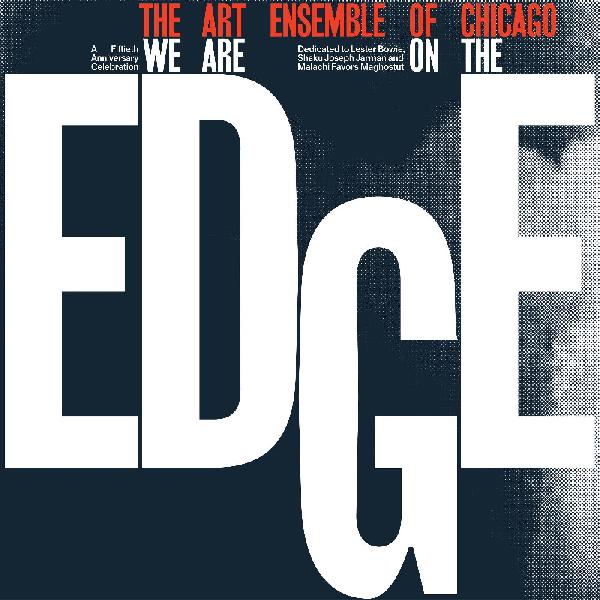 ART ENSEMBLE OF CHICAGO - WE ARE ON THE EDGE Vinyl LP