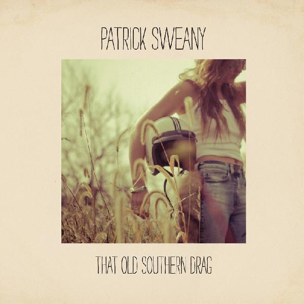 PATRICK SWEANY - THAT OLD SOUTHERN DRAG (Green Vinyl) LP