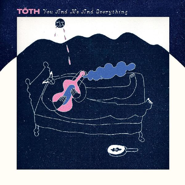TOTH - YOU AND ME AND EVERYTHING (White Vinyl) LP