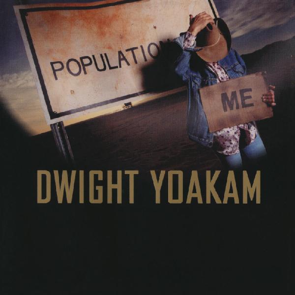 DWIGHT YOAKAM - POPULATION ME (Colored Vinyl) LP