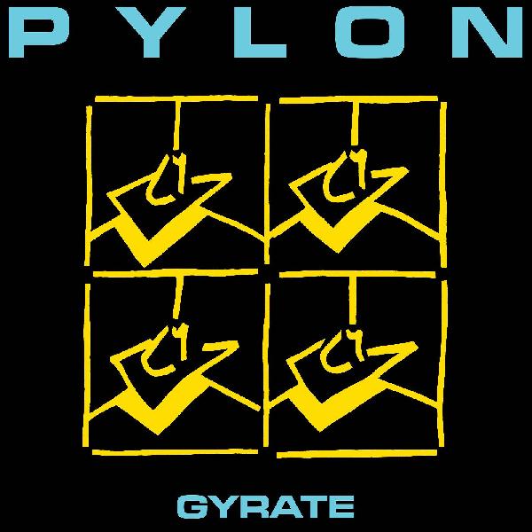 PYLON - GYRATE (Colored Vinyl) LP