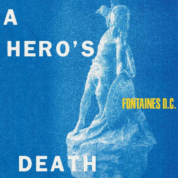 FONTAINES D.C. - A HERO'S DEATH Vinyl LP