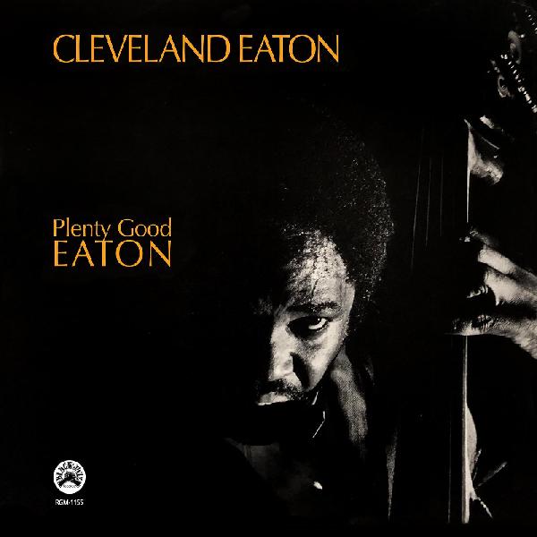CLEVELAND EATON - PLENTY GOOD EATON Vinyl LP