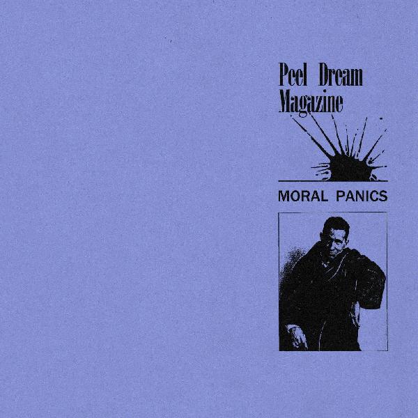 PEEL DREAM MAGAZINE - MORAL PANICS Vinyl LP