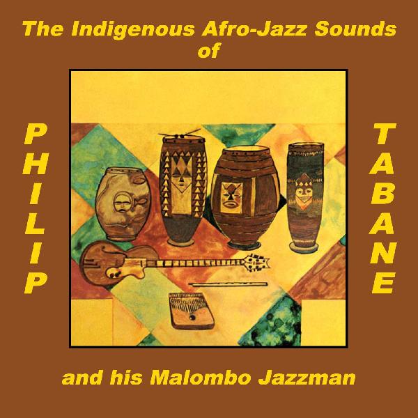 PHILIP TABANE - THE INDIGENOUS AFRO-JAZZ OF... Vinyl LP