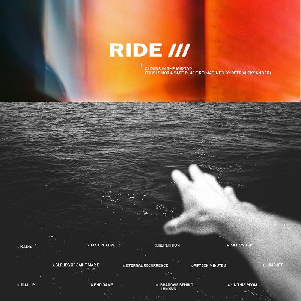 RIDE - CLOUDS IN THE MIRROR (THIS IS NOT A SAFE PLACE REIMAGINED) Vinyl LP