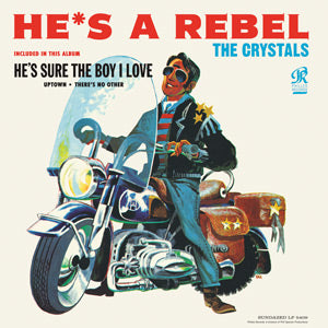 CRYSTALS, THE - HE'S A REBEL Vinyl LP