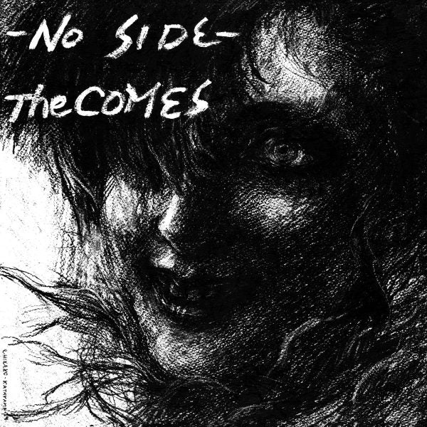 THE COMES - NO SIDE