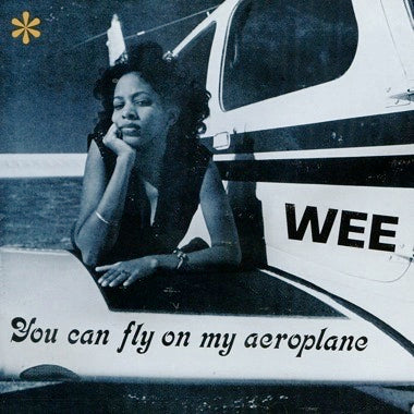 WEE - YOU CAN FLY ON MY AEROPLANE (Whiite Vinyl) LP