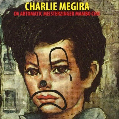 CHARLIE MEGIRA - DA ABTOMATIC MEISTERZINGER Vinyl LP