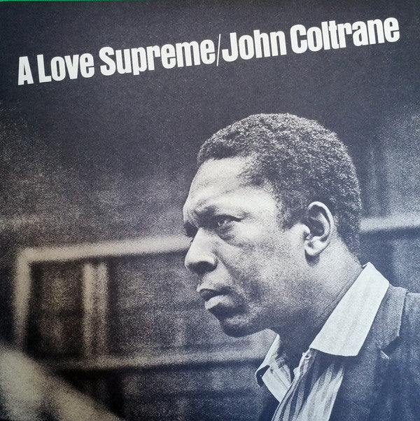 JOHN COLTRANE - A LOVE SUPREME
