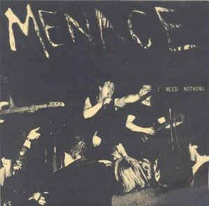 MENACE - I NEED NOTHING Vinyl 7"