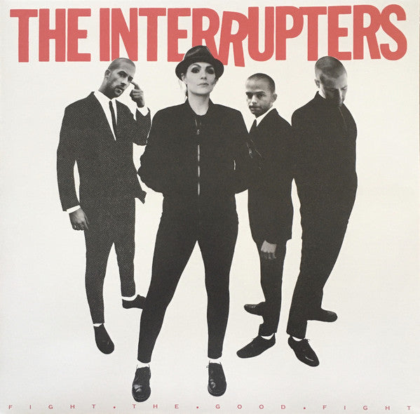 INTERUPTERS - FIGHT THE GOOD FIGHT LP