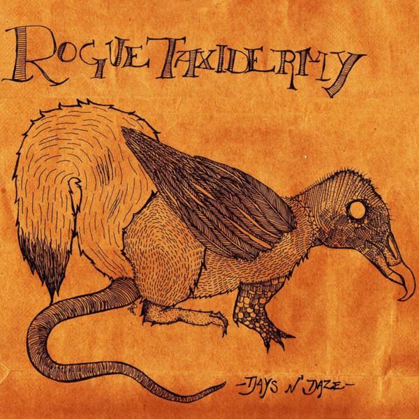 DAYS N' DAZE - ROGUE TAXIDERMY (Orange Vinyl) LP