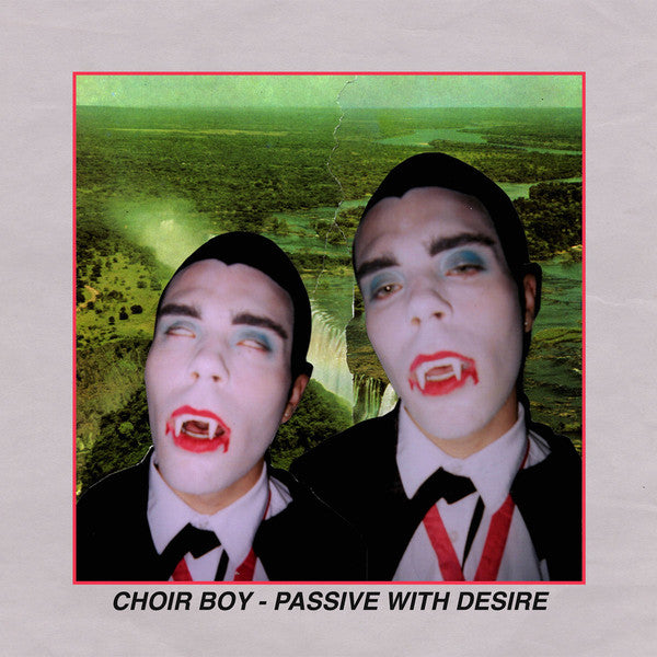 CHOIR BOY - PASSIVE WITH DESIRE Vinyl LP