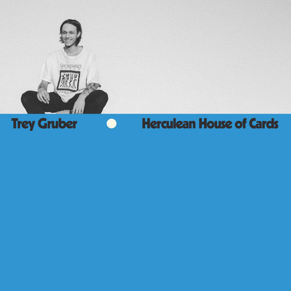 TREY GRUBER - HERCULEAN HOUSE OF CARDS LP