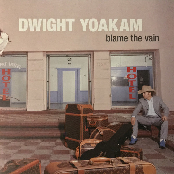 DWIGHT YOAKAM - BLAME THE VAIN Vinyl LP