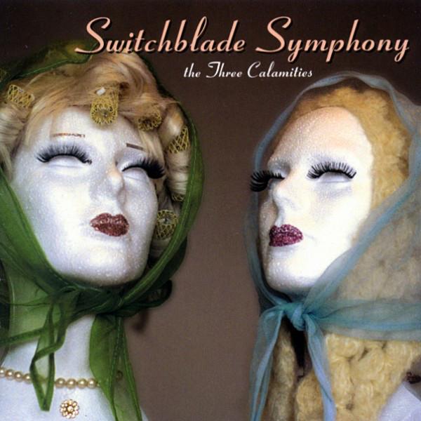 SWITCHBLADE SYMPHONY - THE THREE CALMAITIES Vinyl LP