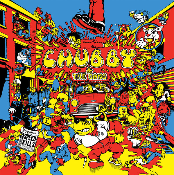 CHUBBY & THE GANG - SPEED KILLS Vinyl LP