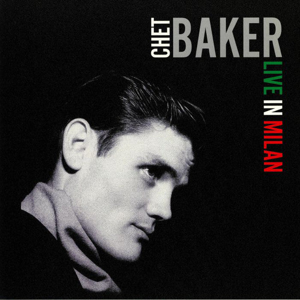 CHET BAKER - LIVE IN MILAN Vinyl LP