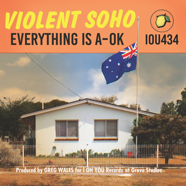 VIOLENT SOHO - EVERYTHING IS A-OK LP