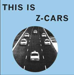 Z CARS - THIS IS Z CARS Vinyl 7"
