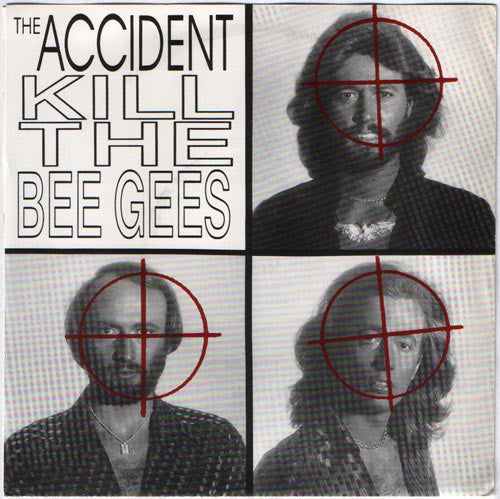 ACCIDENT, THE - KILL THE BEE GEES Vinyl 7"