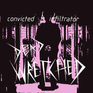DEAD WRETCHED - CONVICTED Vinyl 7"